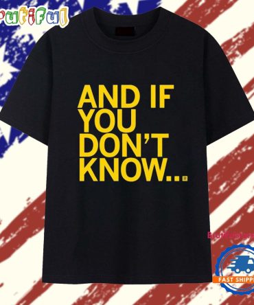 Indiana Fever And If You Don’T Know T Shirt