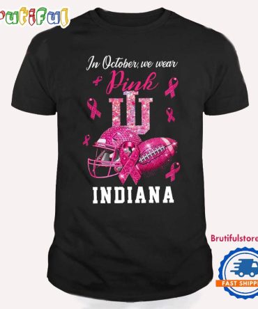 Indiana Hoosiers In October We Wear Pink Breast Cancer Awareness T Shirt