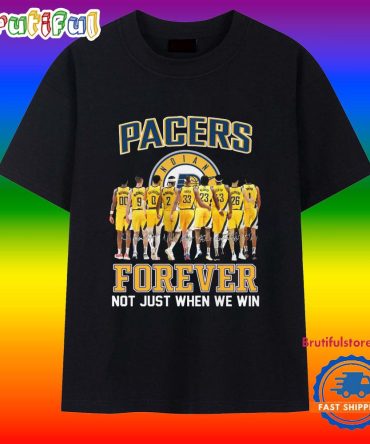 Indiana Pacers Basketball Team Graphic 2024 Forever Not Just When We Win Vintage T Shirt