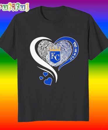 It’S In My Dna Kansas City Royals Heart 2025 T Shirt