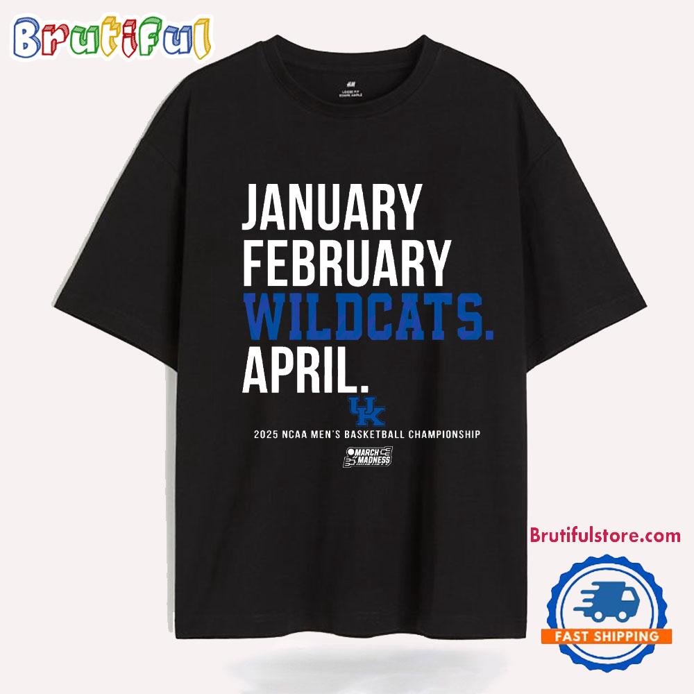 January February Wildcats April Kentucky Wildcats T Shirt