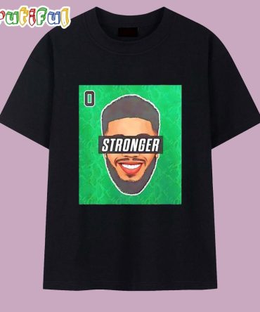 Jayson Tatum Boston Celtics Stronger T Shirt