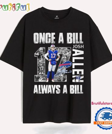 Josh Allen Once A Bill Always A Bill New T Shirt