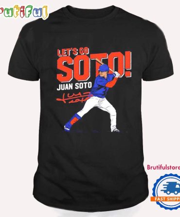 Juan Soto Let’S Go Soto New York Mets Signature T Shirt