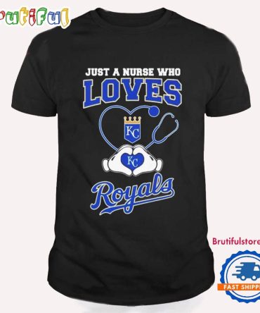 Just A Nurse Who Loves Kansas City Royals Heart Hand T Shirt