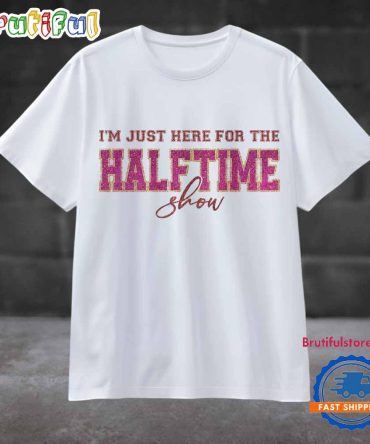 Just Here For Halftime Show Sparkly Super Bowl 2025 T Shirt