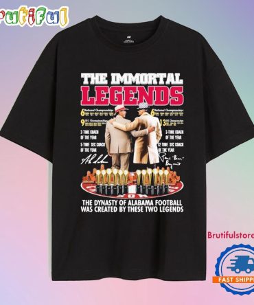 Kalen Deboer Alabama Crim Tide The Immortal Legends The Dynasty Of Alabama Football Was Created By These Two Legends T Shirt