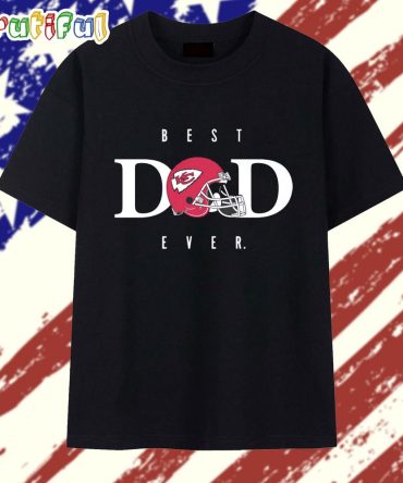 Kansas City Chiefs Best Dad Ever 2025 T Shirt