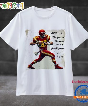 Karma Is The Guy On The Chiefs T Shirt