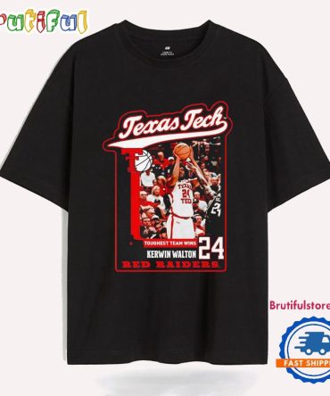 Kerwin Walton Toughest Team Wins Texas Tech Red Raiders T Shirt