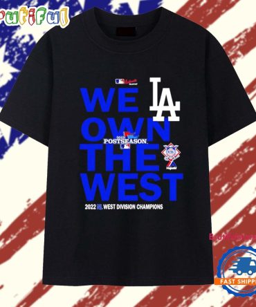 La Dodger We La Own The West Champions West Division T Shirt