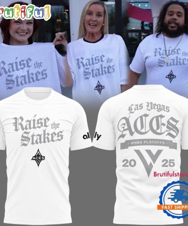 Las Vegas Aces Raise The Stakes 2025 Limited Edition T Shirt