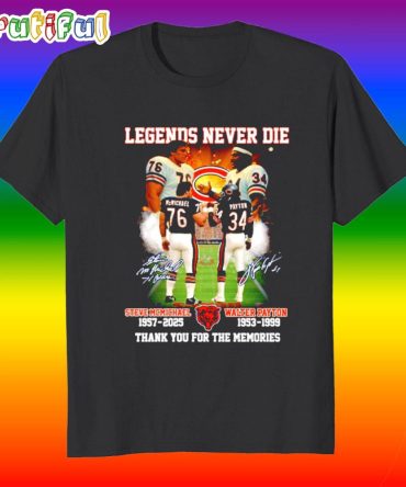 Legends Never Die Steve Mcmichael Walter Payton Thank You T Shirt
