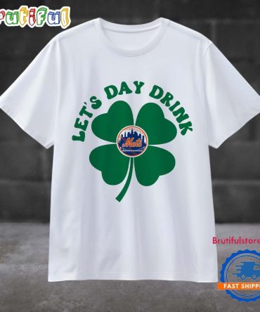 Lets Day Drink New York Mets Baseball St Patricks Day Sport 2025 T Shirt
