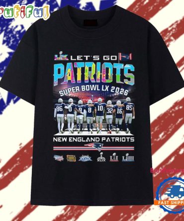 Let'S Go New England Patriots Super Bowl Lx 2026 T Shirt