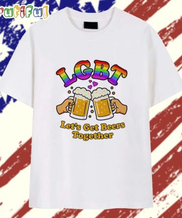 Lgbt Let’S Get Beer Together T Shirt