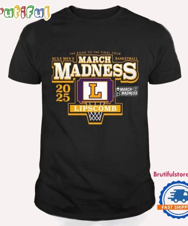 Lipscomb Bisons Men’S Basketball 2025 Ncaa March Madness The Road To The Final Four T Shirt