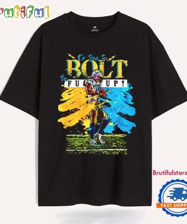 Los Angeles Chargers It’S Time To Bolt The Fuck Up T Shirt