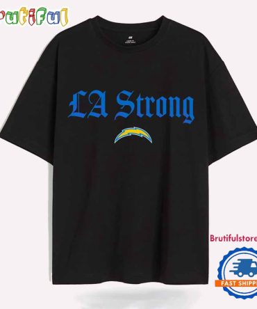 Los Angeles Chargers La Strong T Shirt