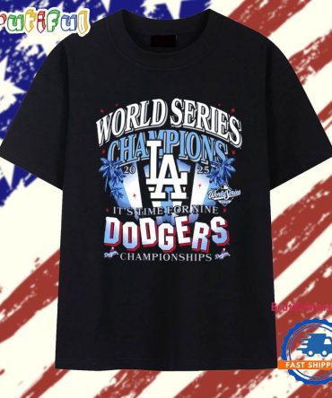Los Angeles Dodgers 2025 World Series Champions It’S Time For Nine Dodgers Championships Spotlights T Shirt
