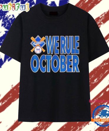 Los Angeles Dodgers We Rule October 2025 T Shirt