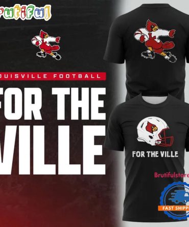 Louisville Cardinals 2025 Football For The Ville Limited Edition T Shirt
