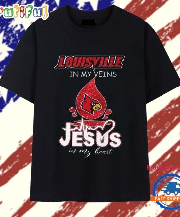 Louisville In My Veins Jesus In My Heart 2025 T Shirt