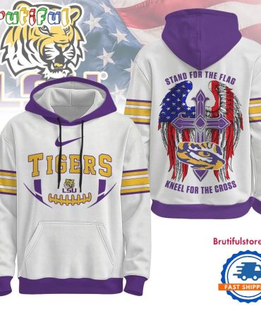 Lsu Tigers 2025 Ncaa Stand For The Flag Kneel For The Cross Hoodie
