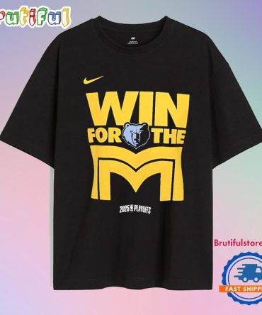 Memphis Grizzlies Win For The M 2025 Playoffs T Shirt