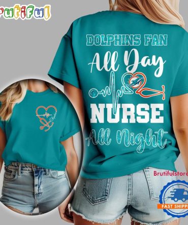 Miami Dolphins Nfl All Day Nurse All Night Unisex 3D Shirt