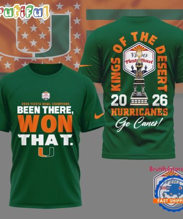 Miami Hurricanes 2026 Ncaa Fiesta Bowl Champions Been There Won That Green T Shirt