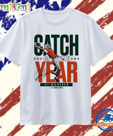 Miami Hurricanes Cj Daniels Catch Of The Year Signature T Shirt