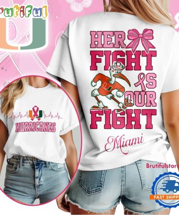 Miami Hurricanes Her Fight Is Our Fight Vintage T Shirt