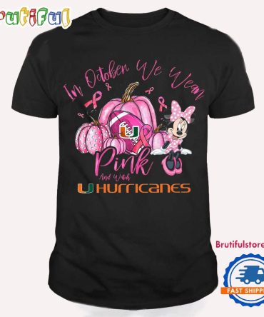 Miami Hurricanes In October We Wear Pink And Watch Football T Shirt
