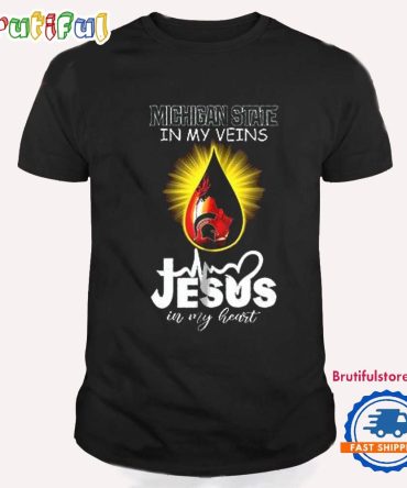 Michigan State Spartans In My Veins Jesus In My Heart T Shirt