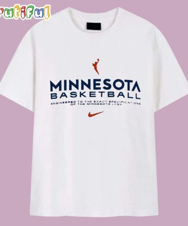 Minnesota Basketball Engineered To The Exact Specifications Of The Minnesota Lynx T Shirt