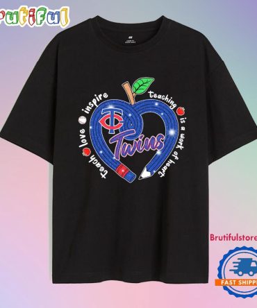 Minnesota Twins Teach Love Inspire Teaching Is A Work To Heart Apple T Shirt