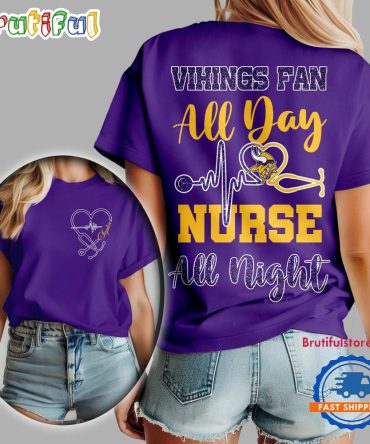 Minnesota Vikings Nfl All Day Nurse All Night Unisex 3D Shirt