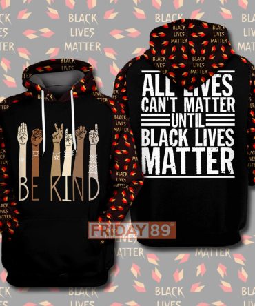 Blm T-Shirt Be Kind Black Lives Matter T-Shirt Hoodie Adult