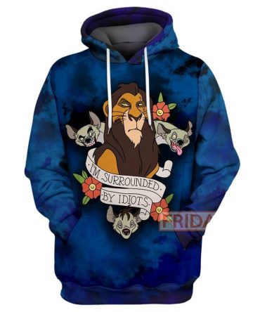 Disney Lk T-Shirt I'M Surrounded By Idiots Scar T-Shirt Amazing Disney Lk Hoodie