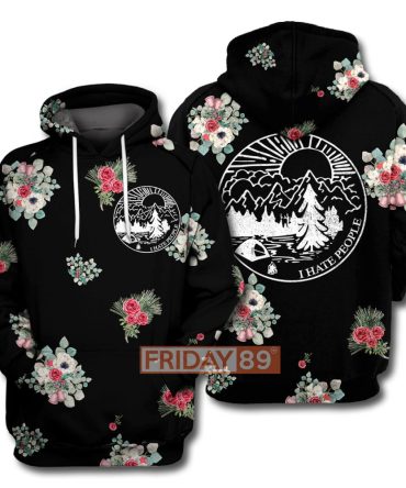 Camping Hoodie Flower I Hate People Camping Floral T-Shirt Hoodie Adult Unisex