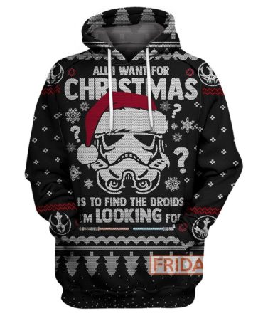 Star Wars Storm Trooper Droid T Shirt Find The Droids I'M Looking Star Wars Christmas Hoodie Star Wars Hoodie