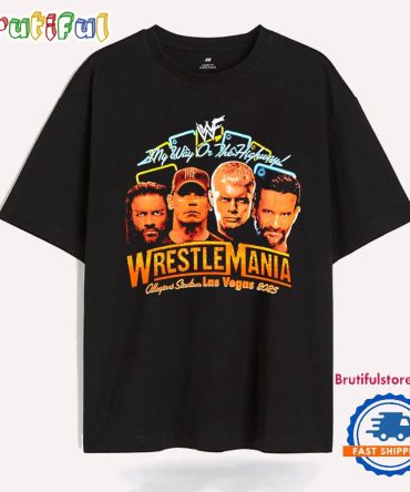 My Way Or The Highway Wrestlemania Las Vegas ’25 Wwe T Shirt