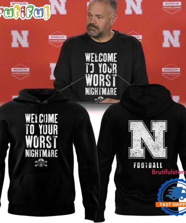 Nebraska Cornhuskers Football 2025 Welcome To Your Worst Nightmare Hoodie