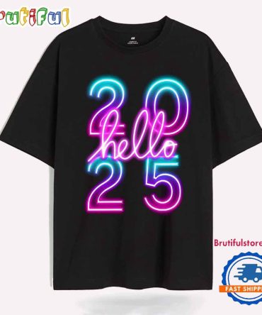 Neon Hello 2025 T Shirt, Happy New Year 2025 Design Shirt