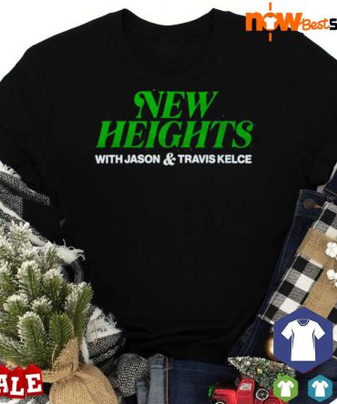 New Heights With Jason And Travis Kelce Shirt