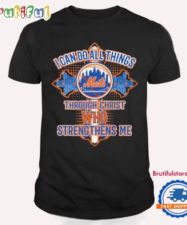 New York Mets I Can Do All Things Through Christ Who Strengthens Me T Shirt