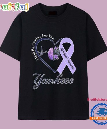 New York Yankees I Will Remember For You Alzheimer’S Awareness T Shirt