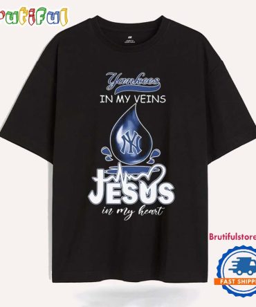 New York Yankees In My Veins Jesus In My Heart T Shirt