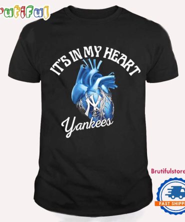 New York Yankees It’S In My Heart T Shirt